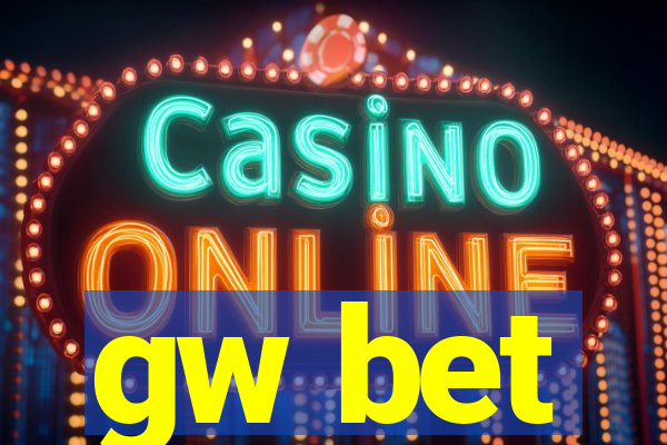 gw bet